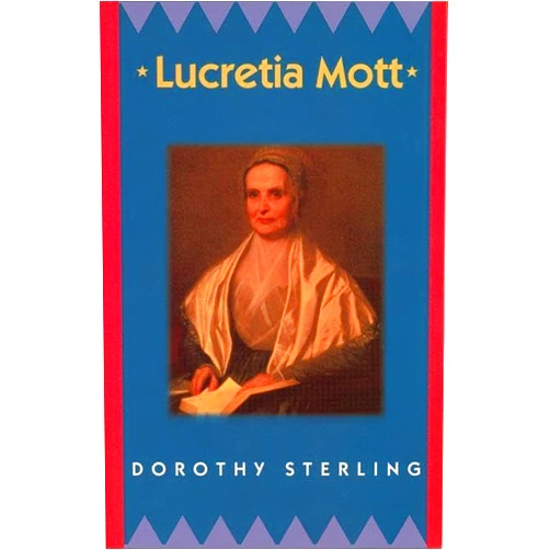 By Dorothy Sterling (Author) Lucretia Mott