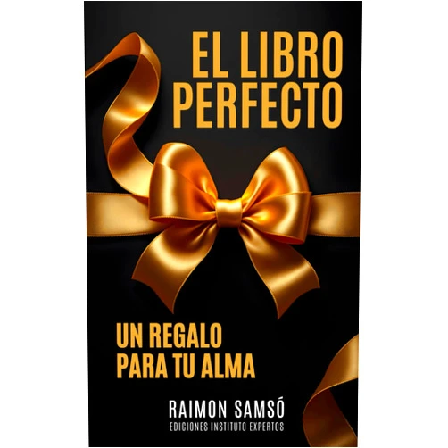 Spanish Edition by Raimon Samsó (Author) El Libro Perfecto: Un regalo para tu alma (Desarrollo Personal y Autoayuda) (Spanish Edition)