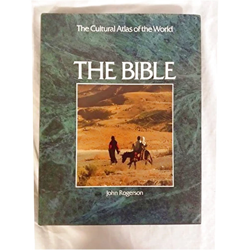 J. W Rogerson The Bible (Cultural atlas of the world)