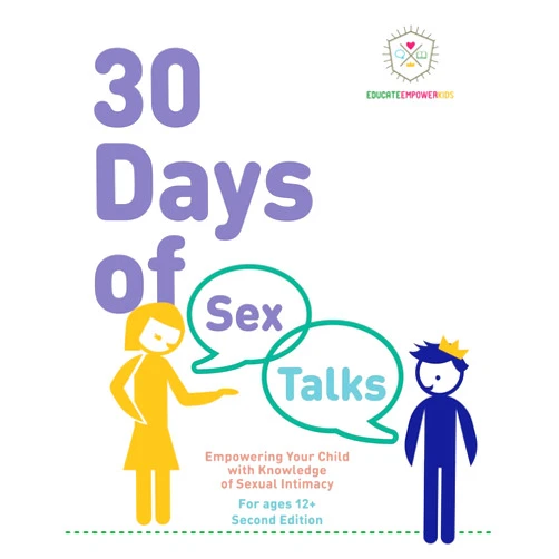 Educate and Empower Kids,Dina Alexander,Jera Mehrdad 30 Days of Sex Talks for Ages 12+: Empowering Your Child with Knowledge of Sexual Intimacy 2nd Edition (30 Days of Sex Talks from Educate and Empower Kids)