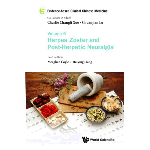 By Meaghan Coyle (Author), Haiying Liang (Author) Format: Kindle Edition Evidence-based Clinical Chinese Medicine - Volume 6: Herpes Zoster And Post-herpetic Neuralgia