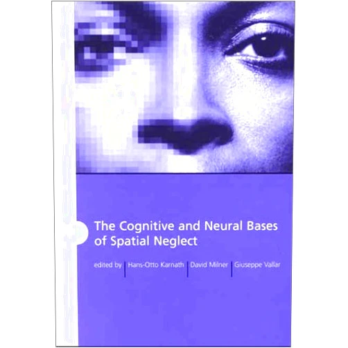 By Hans-Otto Karnath (Author) The Cognitive and Neural Bases of Spatial Neglect (Oxford medical publications) (2002-12-05)