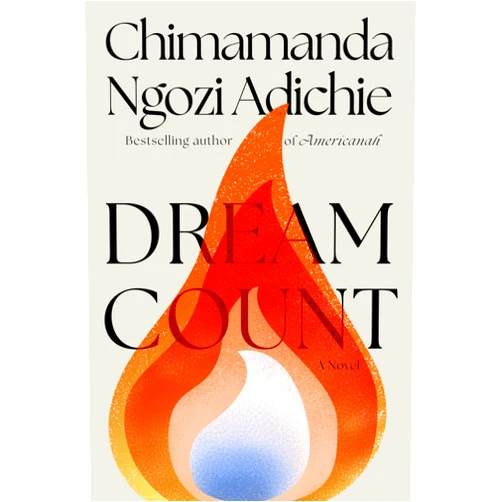 By Chimamanda Ngozi Adichie (Author) Format: Kindle Edition Dream Count: A Novel
