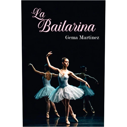 Gema Martínez,Minyé José Jirón Hernández La bailarina (Spanish Edition)