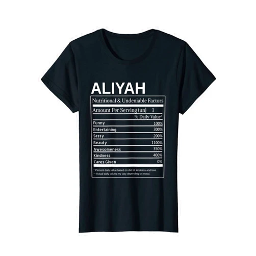 Aliyah Personalized Name Tees Aliyah Nutrition Facts Funny Sarcastic Personalized Name T-Shirt