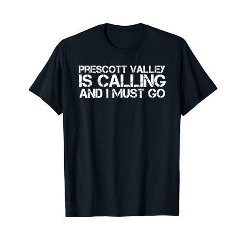 Weekend Road Trip & Living In City Proud Presents PRESCOTT VALLEY AZ ARIZONA Funny City Trip Home USA Gift T-Shirt
