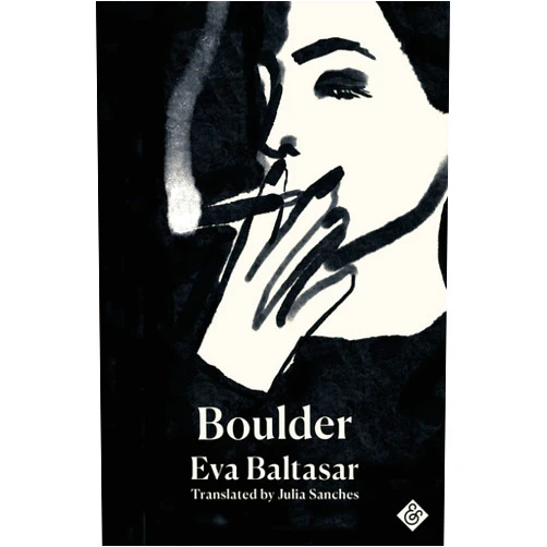 Eva Baltasar,Julia Sanches Boulder: Shortlisted for the 2023 International Booker Prize