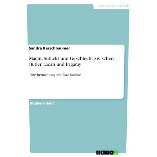 German Edition by Sandra Kerschbaumer (Author) Format: Kindle Edition Macht, Subjekt und Geschlecht zwischen Butler, Lacan und Irigaray: Eine Betrachtung mit Tove Soiland (German Edition)