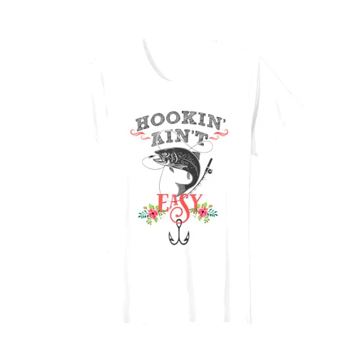 Funny Fishing fishman Tshirt Hookin' ain't easy Tee funny T-Shirt