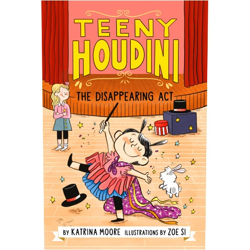 Katrina Moore,Zoe Si Teeny Houdini #1: The Disappearing Act