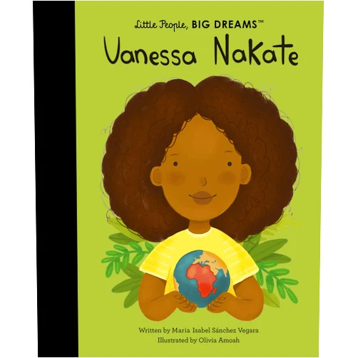 Maria Isabel Sanchez Vegara,Olivia Amoah Vanessa Nakate (Volume 100) (Little People, BIG DREAMS, 100)