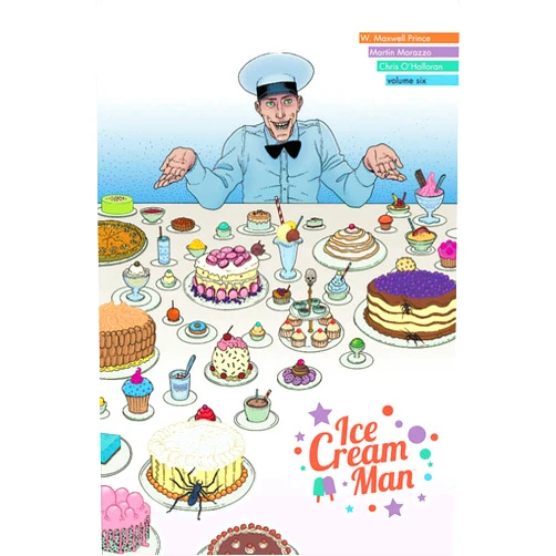 By W. Maxwell Prince (Author), Martin Morazzo (Artist) Ice Cream Man Volume 6: Just Desserts