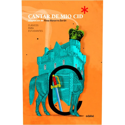 Spanish Edition by Rosa Navarro Durán (Author), Carles Arbat Serarols (Illustrator, Cover Art) EL CANTAR DE MIO CID