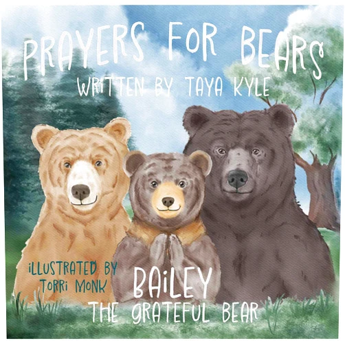 Taya Kyle,Torri Monk Prayers for Bears: Bailey the Grateful Bear