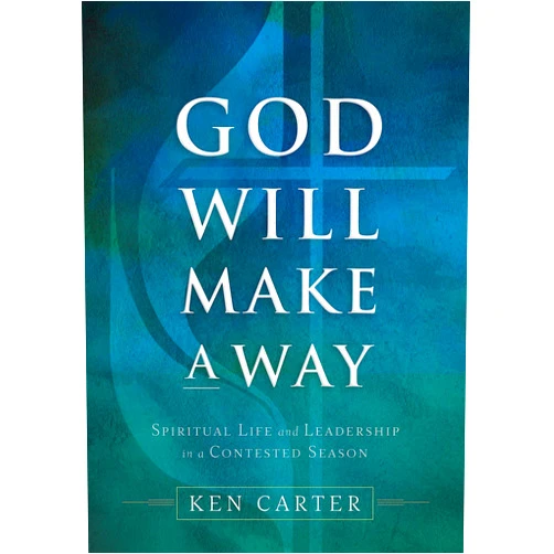 By Kenneth H. Carter (Author) Format: Kindle Edition God Will Make a Way: Spiritual Life and Leadership in a Contested Season