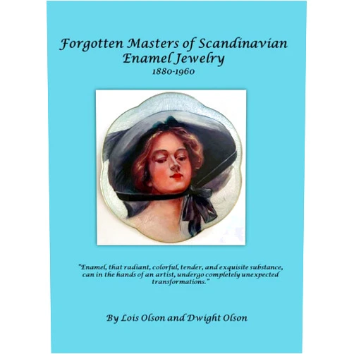 Lois E Olson,Dwight C Olson Forgotten Masters of Scandinavian Enamel Jewelry: Forgotten Masters (Hardcover)