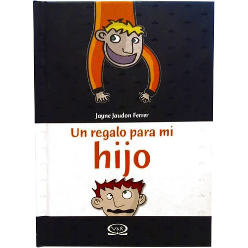 Spanish Edition by Jayne Jaudon Ferrer (Author), Lidia MarÃ­a Riba (Editor), TomÃ¡s Caramella (Illustrator) & 0 more Un regalo para mi hijo (Spanish Edition)