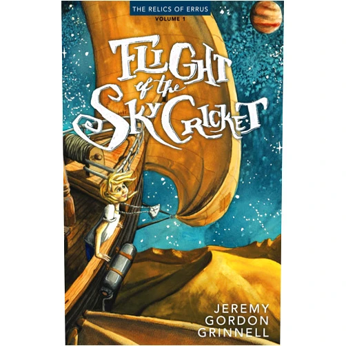 Jeremy Gordon Grinnell,Liefsbeth,Gordon Greenhill Flight of the SkyCricket (Relics of Errus)
