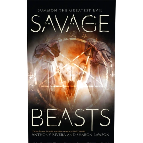John F.D. Taff,T. Fox Dunham,J.C. Michael,Paul Michael Anderson,Shawn Macomber,Konstantine Paradias,Karen Runge,Anthony Rivera,Sharon Lawson,Grey Matter Press Savage Beasts