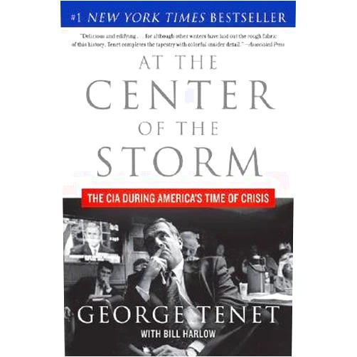 By George Tenet (Author) By Tenet, George ( Author ) [ At the Center of the Storm: The CIA During America's Time of Crisis By Dec-2013 Paperback