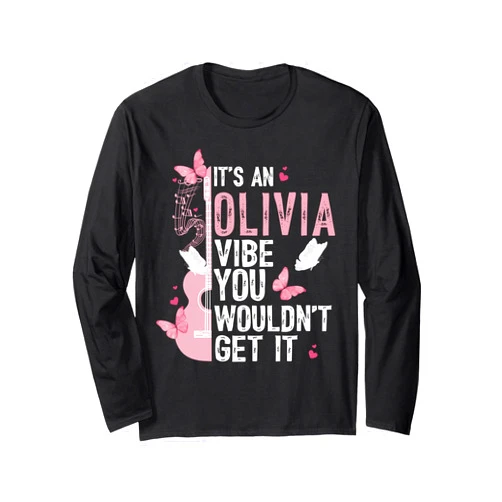 Girl Retro Olivia First Name Personalized Groovy Retro Girls It's A Olivia Thing You Wouldn't Get It Long Sleeve T-Shirt