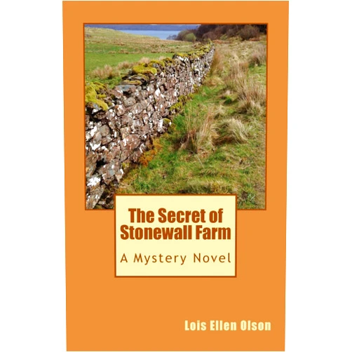 Lois Ellen Olson The Secret of Stonewall Farm