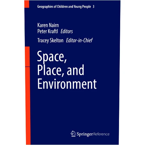 By Karen Nairn (Editor), Peter Kraftl (Editor) Format: Kindle Edition Space, Place, and Environment (Geographies of Children and Young People Book 3)