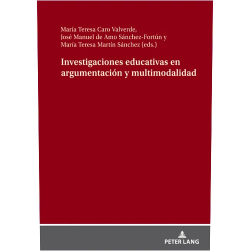 Spanish Edition by María Teresa Caro Valverde (Author) Investigaciones educativas en argumentación y multimodalidad (Spanish Edition)