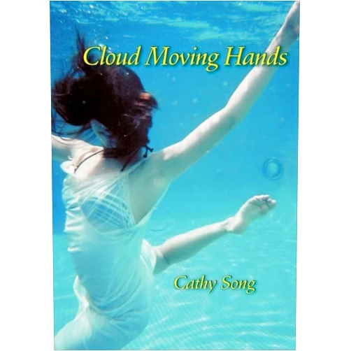 Cathy Song Cloud Moving Hands (Pitt Poetry Series)