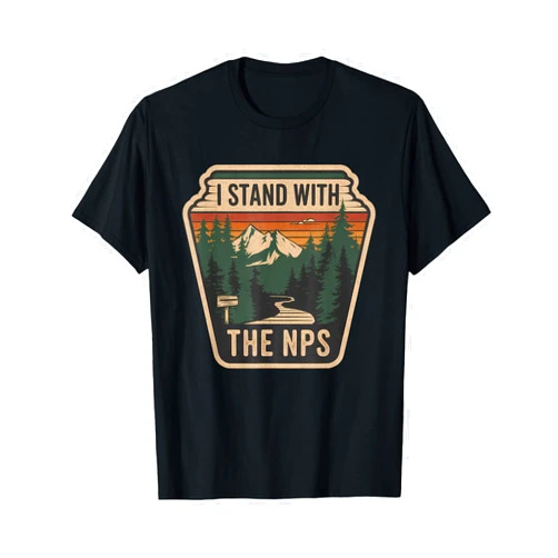 The National Parks Corner Shop I Stand With The NPS PR National Park Support Park Rangers T-Shirt