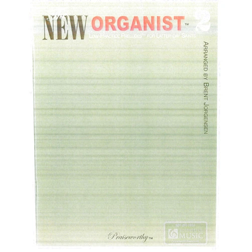 By Brent Jorgensen (Author) The New Organist 2 (Low-Practice Preludes for Latter-Day Saints)