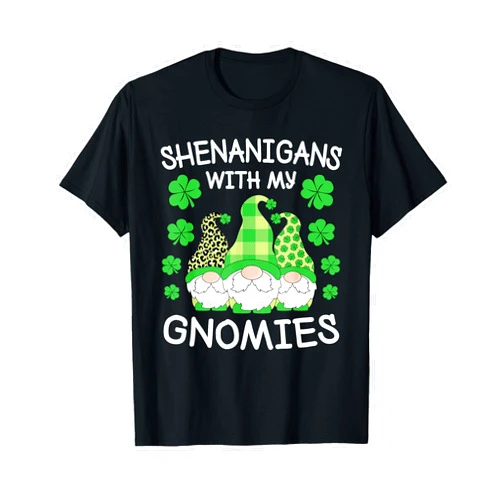 Funny St. Patrick's Day Clothes Men, Women & Kids Shenanigans With My Gnomies St. Patricks Day Gnome Men Women T-Shirt