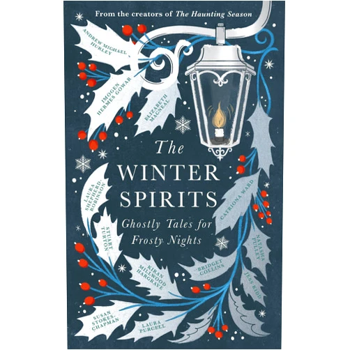 By Bridget Collins (Author), Imogen Hermes Gowar (Author), Natasha Pulley (Author), Jess Kidd (Author), Andrew Michael Hurley (Author), Elizabeth Macneal (Author), Laura Purcell (Author), Kiran Millwood Hargrave (Author), Stuart Turton (Author), Catriona Ward (Author), Laura Shepherd-Robinson (Author), Susan Stokes-Chapman (Author) & 8 more Format: Kindle Edition The Winter Spirits: Ghostly Tales for Frosty Nights