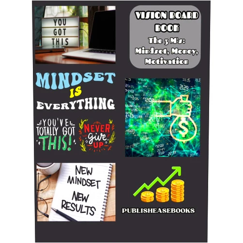 D. H. Greystone Vision Board Book: The 3 M's: Mindset, Money, Motivation: 2024 Vision Board Book - Empower Your Mind, Grow Your Wealth, Ignite Your Drive | Curated ... Financial Success, and Motivational Moments