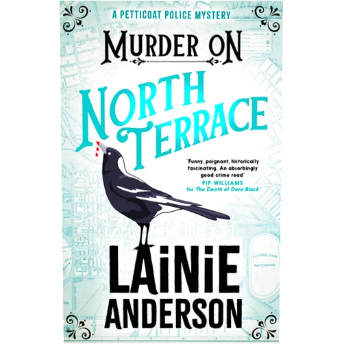 By Lainie Anderson (Author) Format: Kindle Edition Murder on North Terrace: A Petticoat Police Mystery: Book 2