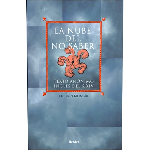 María Teresa Solana,Albert Freixa,Claudio Bado,Mónica Bazán La nube del no saber: Texto anónimo inglés del siglo XIV