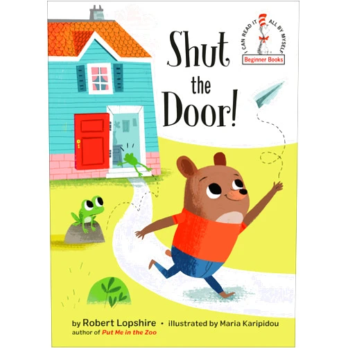 Robert Lopshire,Maria Karipidou Shut the Door! (Beginner Books)