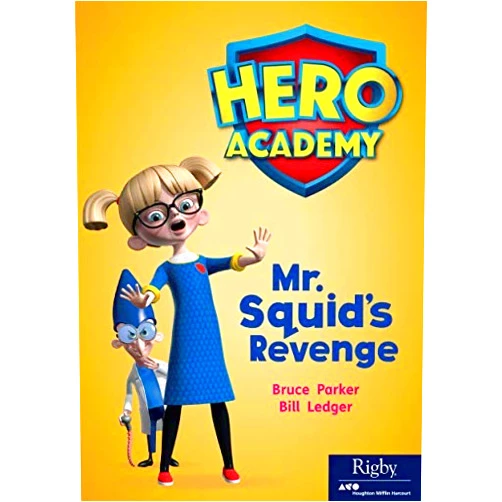 John Dougherty Mr Squid's Revenge: Leveled Reader Set 12 Level Q (Hero Academy Book 67)