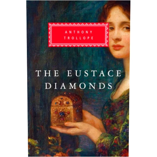 Anthony Trollope The Eustace Diamonds (Annotated)