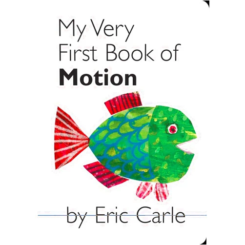 Eric Carle My Very First Book of Motion