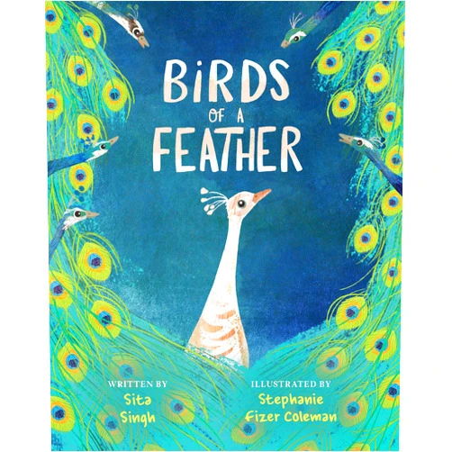 By Sita Singh (Author), Stephanie Fizer Coleman (Illustrator) Birds of a Feather