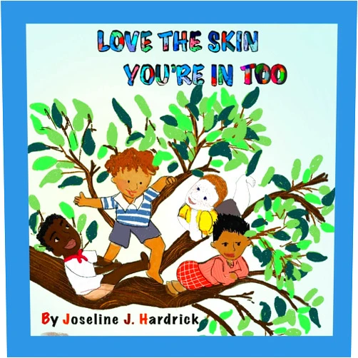 By Joseline J. Hardrick (Author), Gayanjali Munasinghe (Illustrator) Love the Skin You're In Too