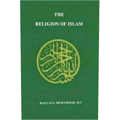 Muhammad Maulana Ali The Religion of Islam