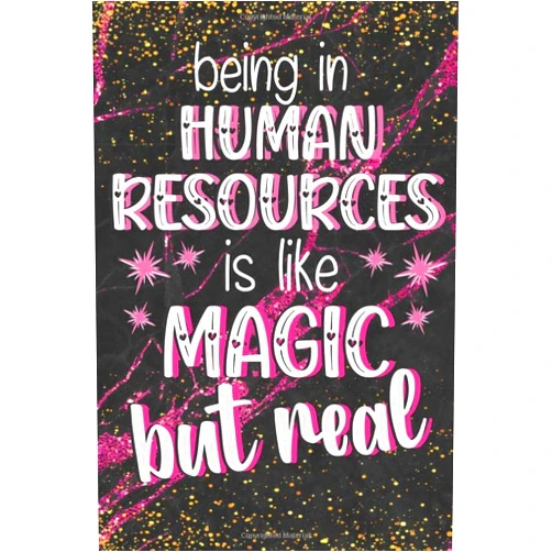 Gifty Gifts Club Bein g in Human Resources is Like Magic but Real: Cute Funny Human Resources Gifts for Women: Pink & Black Marble Lined Journal