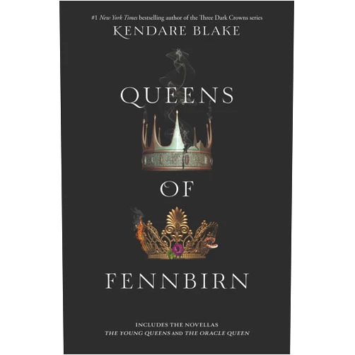 By Kendare Blake (Author) Queens of Fennbirn: A YA Prequel Bind-Up of Dark Magic, the Oracle Queen, and Triplet Sister Queens (Three Dark Crowns)