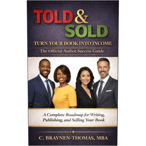 C BRAYNEN-THOMAS TOLD & SOLD: The Official Author Success Guide
