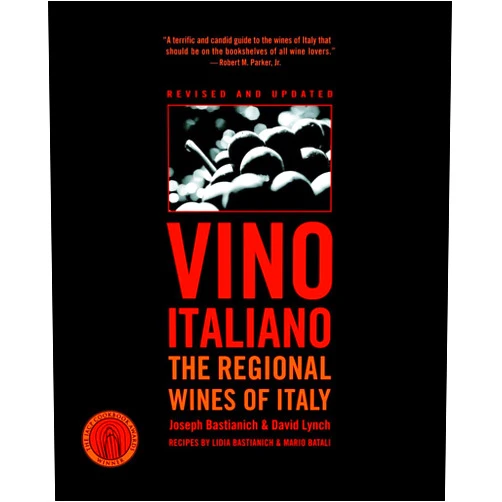 Joseph Bastianich,David Lynch Vino Italiano: The Regional Wines of Italy