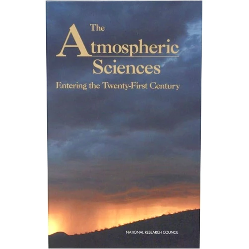 By National Research Council (Author), Division on Earth and Life Studies (Author), Environment and Resources Commission on Geosciences (Author), Board on Atmospheric Sciences and Climate (Author) & 2 more The Atmospheric Sciences: Entering the Twenty-First Century