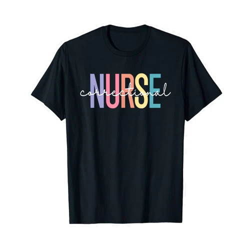 Correctional RN Nursing Co. Correctional Nurse Forensic Nurse Corrections Nursing T-Shirt