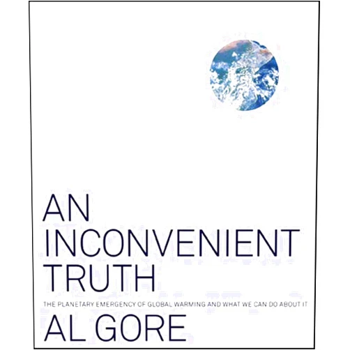 By Al Gore (Author) An Inconvenient Truth: The Planetary Emergency of Global Warming and What We Can Do About It